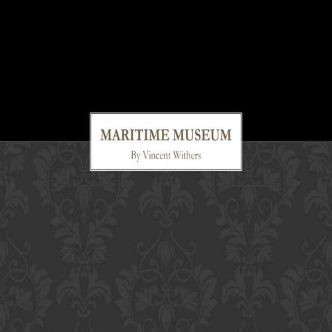 Maritime museum 3 | PPTX