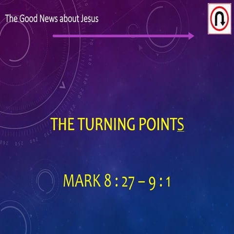 Mark 8 27 9-1 the turning point | PPTX