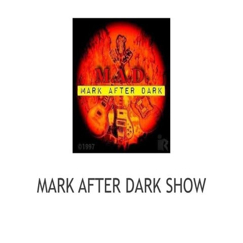 Mark After Dark Show Pitch 2015