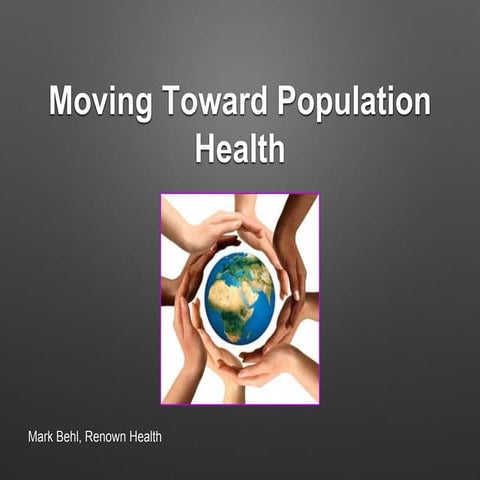 Mark Behl Presents: Moving Toward Population Health
