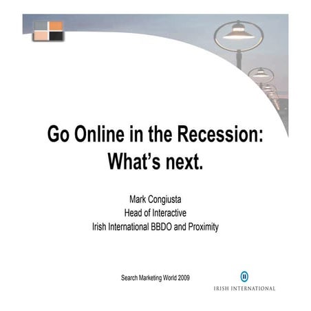 Go Online in the Recession: What's Next