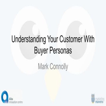 Mark Connolly, Marketing Mavens - Buyer Personas
