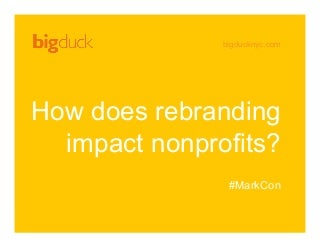 How Does Rebranding Impact Nonprofits? 