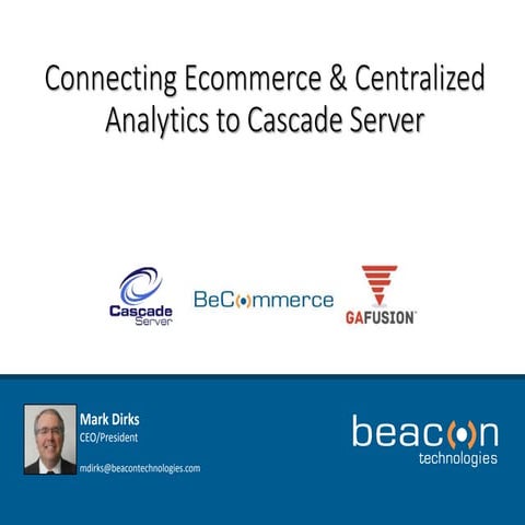 Connecting Ecommerce & Centralized Analytics to Cascade Server