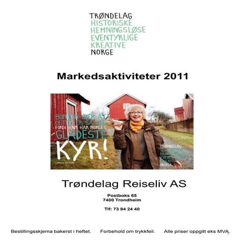Markedsaktiviteter i regi av Trøndelag Reiseliv 2011