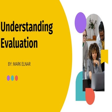 Understanding Evaluation -Mark Elnar