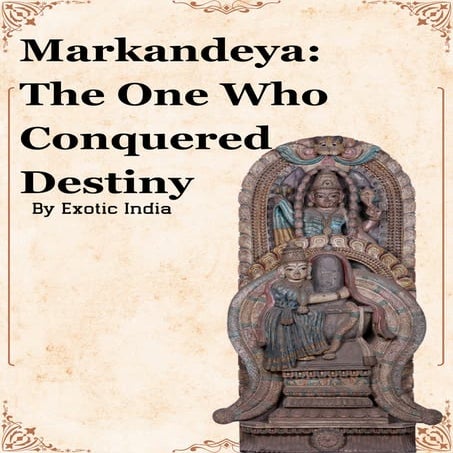 The One Who Witnessed the Cosmic Cycle Markandeya | PDF