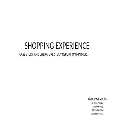 Market Case Study by the Group Led by Priyam Group