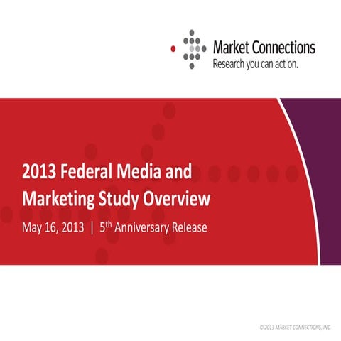 2013 Federal Media & Marketing Study Overview