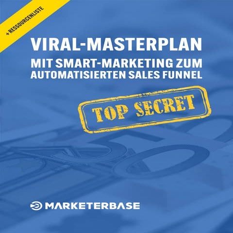 Viral-Masterplan - Mit Smart-Marketing zum automatisierten Sales Funnel