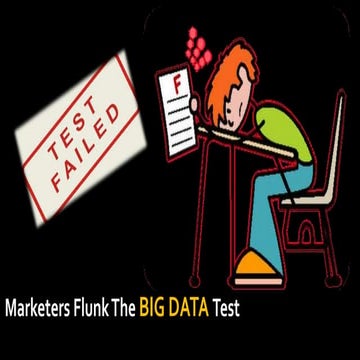 Marketers flunk the big data test