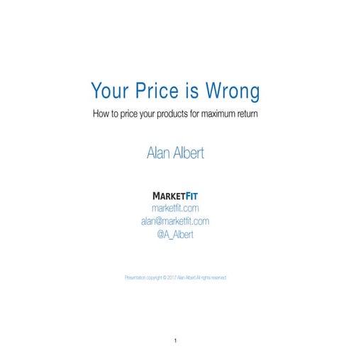 Your Price is Wrong: Pricing Your Products for Maximum Return, Alan Albert, M...