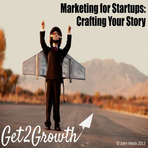 Marketing for Startups - Crafting Your Story