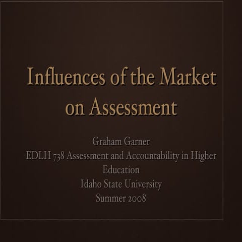 Influences of the Market on Assessment