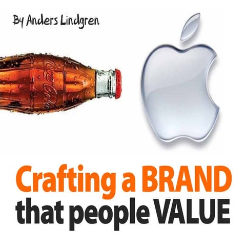 Marketing: How to craft a brand that people love and value?
