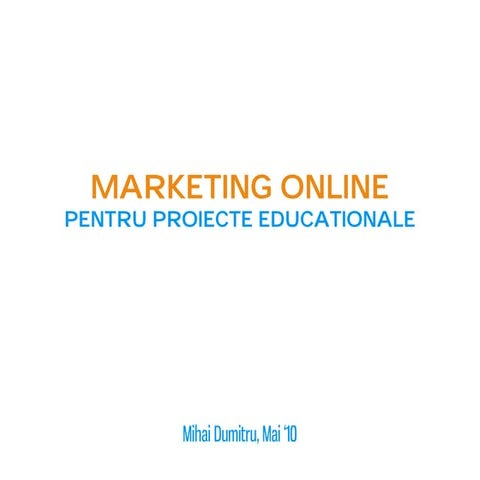 Marketing online pentru proiecte educationale