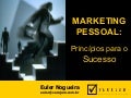 Marketing Pessoal - Principios para o Sucesso