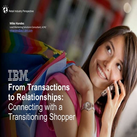 From Transactions to Relationships - Marketing Retail Perspective from IBM