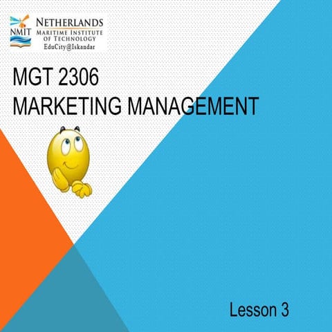 MGT2306-MARKETING-MANAGEMENT LESSON 3