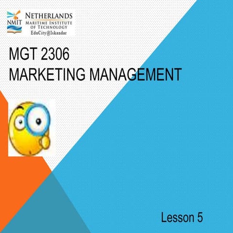 MGT2306-MARKETING-MANAGEMENT LESSON 5
