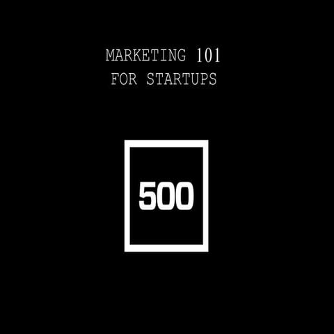 Marketing 101 for Startups: How to grow your Business and Talk to Investors a...