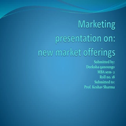 new market offerings(new product development)