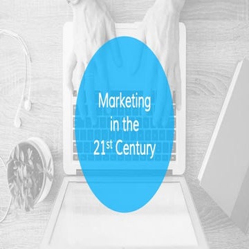 Marketing in the 21st Century