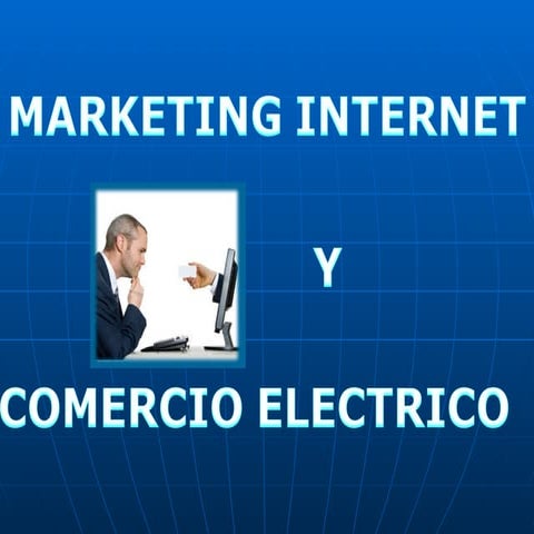 MARKETING INTERNET Y COMERCIO ELECTRONICO