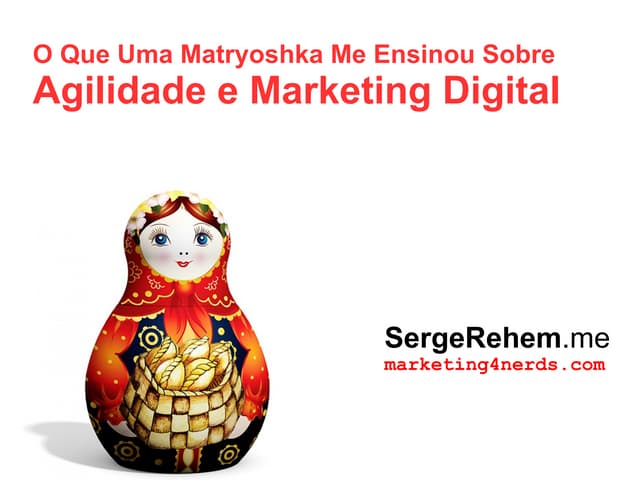 O Que Uma Matryoshka Me Ensinou Sob...
