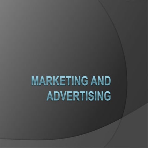 Marketing and advertising