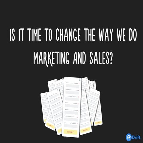Is The Way We've Been Doing Marketing And Sales Broken?