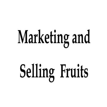 Marketing and Selling  Fruits