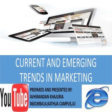 CURRENT & EMERGING TRENDS IN MARKETING