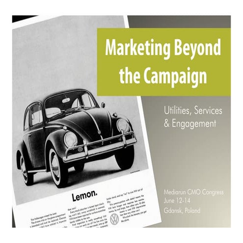 Marketing Beyond the Campaign – Utility, services, and engagement