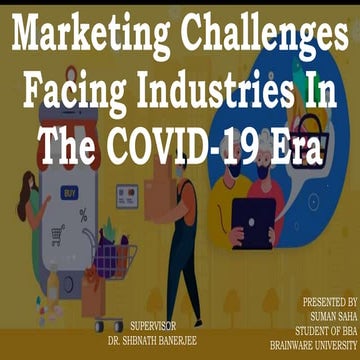 Marketing challenges facing industries in the covid 19 era by suman saha