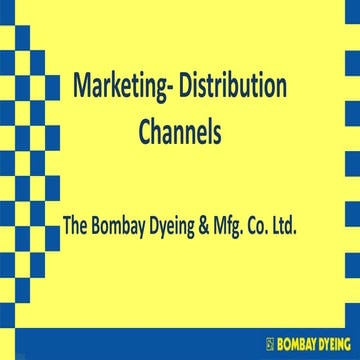 Marketing Channels explained with Bombay Dyeing as an example (MBA)