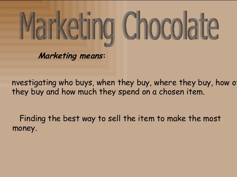 Marketing Chocolate