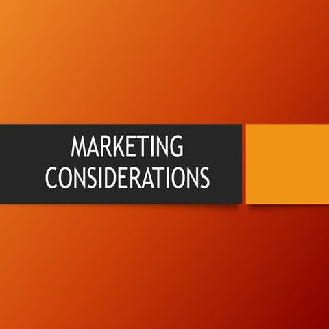 Marketing considerations.pptx is tell ab