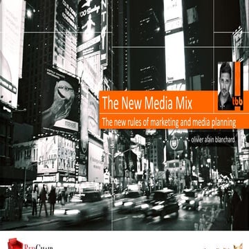 Marketing Day 2012: the new media mix: the new rules of marketing & media pla...