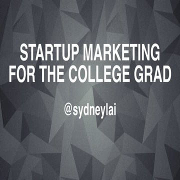 Startup Marketing For the College Grad