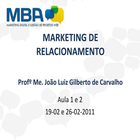 Marketing de relacionamento - Parte 1 - Aulas de 19/02/2011 e 26/02/2011