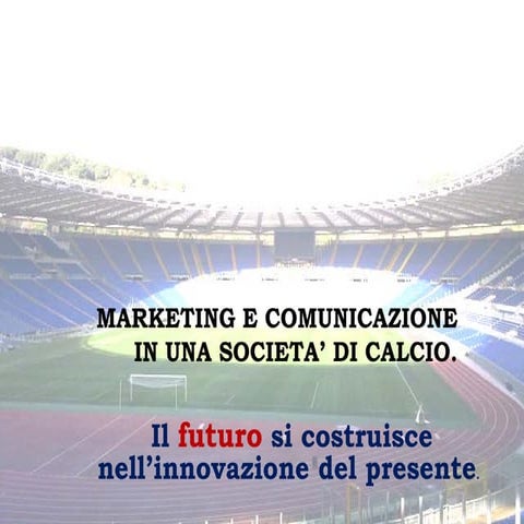 Marketing e comunicazione in una società di calcio