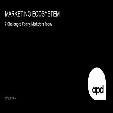 Marketing ecosystem: 7 challenges facing marketers today