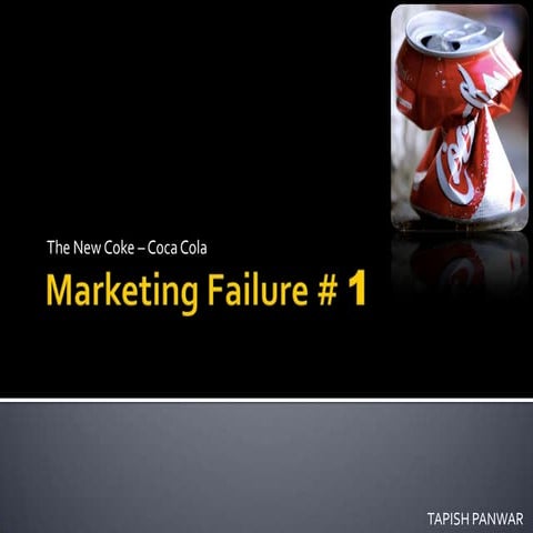Marketing failure # 1 - New coke (Coca Cola)