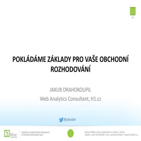 Jakub Drahokoupil: Pokládání základů pro obchodní rozhodování