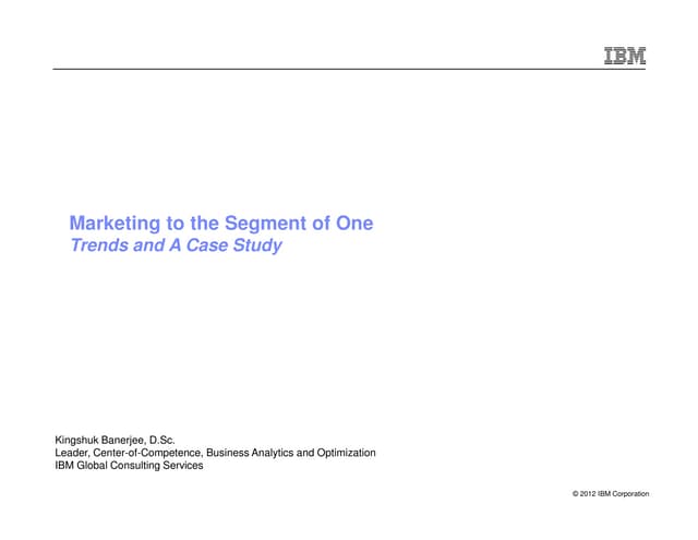 Marketing to the Segment of One