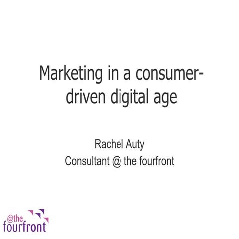 Marketing in a Consumer Driven Digital Age