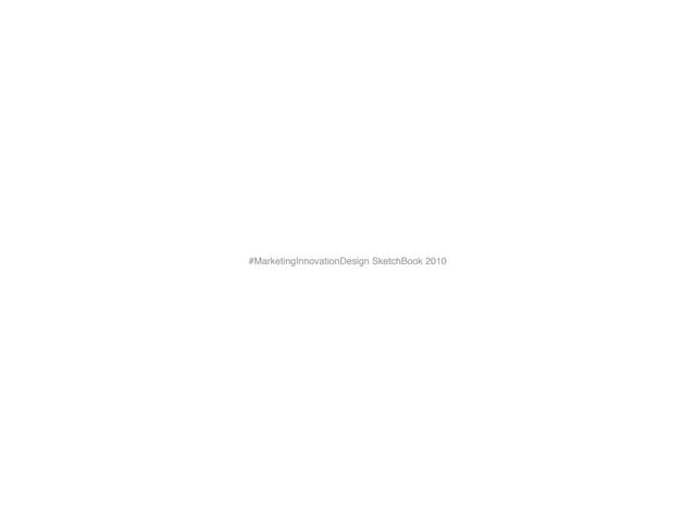 Marketinginnovationdesign skecthbook 2010