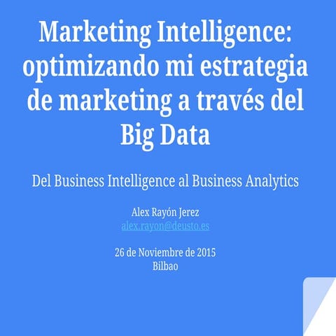 Marketing intelligence: Optimizando la estrategia a través del Big Data