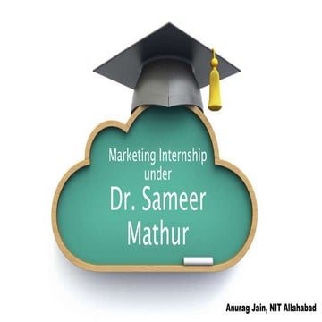 Marketing internship under Dr.  Sameer Mathur